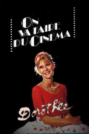 Doroth&eacute;e : On va faire du cin&eacute;ma